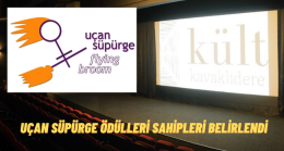 27.Uçan Süpürge Uluslararası Kadın Filmleri ödülleri sahipleri belirlendi