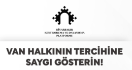 Kent Koruma ve Dayanışma Platformu: Van halkının tercihine saygı gösterin