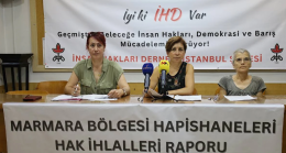 Üç ayda Marmara cezaevlerinde 2 bin 916 hak ihlali yaşandı