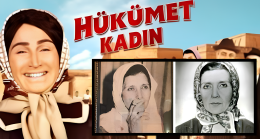 Türkiye’nin İlk Kadın Belediye Başkanı ve “Hükümet Kadın” Filminin Gerçek Hikâyesi