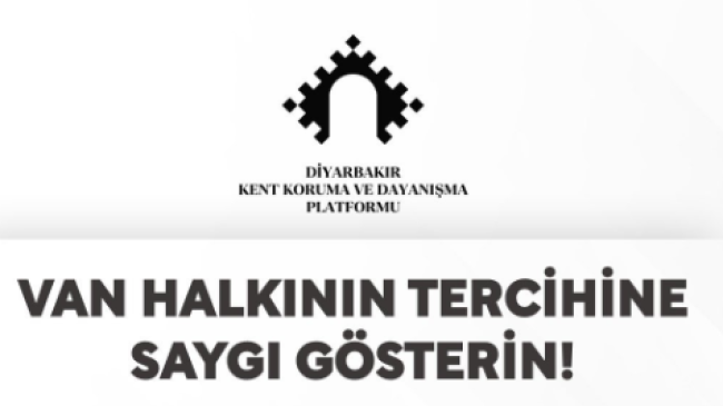 Kent Koruma ve Dayanışma Platformu: Van halkının tercihine saygı gösterin